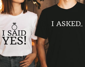 engaged shirts, I asked, I said Yes, matching shirt, engagement proposal, engagement reveal, fiance shirt, fiancee shirt, just engaged