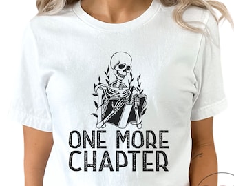 One More Chapter, Funny Reading Shirt, Bookish, Book Lover Gift, Reading Book, Book Nerd Shirt, Librarian T-shirt, Book Lover Tee, Reader T