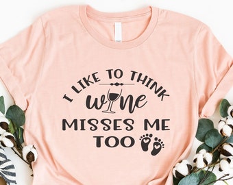 Pregnancy Announcement, Wine Shirt, Funny Pregnancy Reveal Idea, Mommy To Be Gift, Funny Wine Shirt, Mom To Be T-Shirt