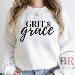 Grit and Grace Sweatshirts Etsy