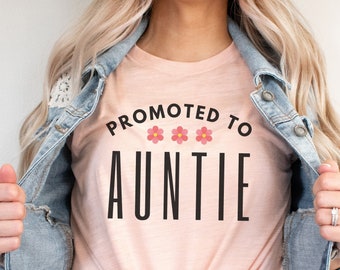 Promoted To Auntie, Pregnancy Announcement, Gift For Aunt, New Aunt Shirt, Aunt To Be Gift, Reveal To Aunt, Gift For Sister, Cute Aunt Shirt