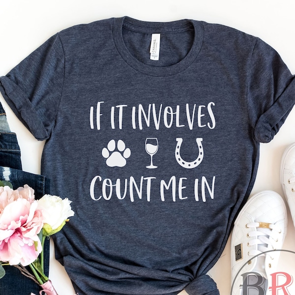 Dogs Wine Horses, Wine Lover Gift, Dog Mom Shirt, Horse T-shirt, Fur Mama Gift, Gift For Fur Mom, Wine And Dog Lover Gift, Wine Club Shirt