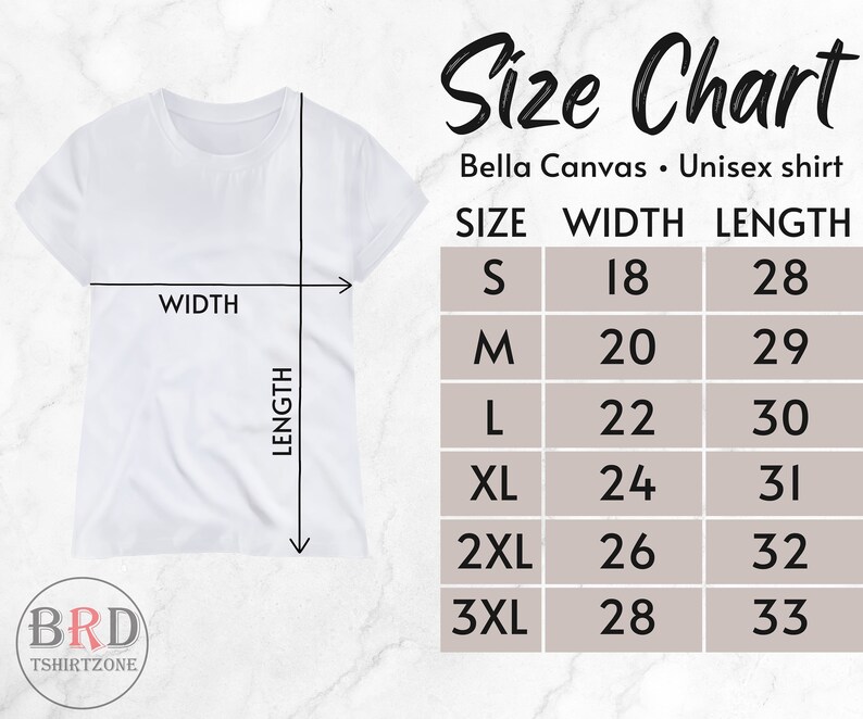 May include: Size chart for Bella Canvas unisex shirts. The chart shows the width and length measurements in inches for sizes S, M, L, XL, 2XL, and 3XL.