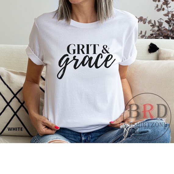 Grit And Grace Shirt, Gift For Christian, Faith Gift For Her, Christian T-Shirt, Church Shirt, Bible Study Tee, Religious T-Shirt, Grace Tee