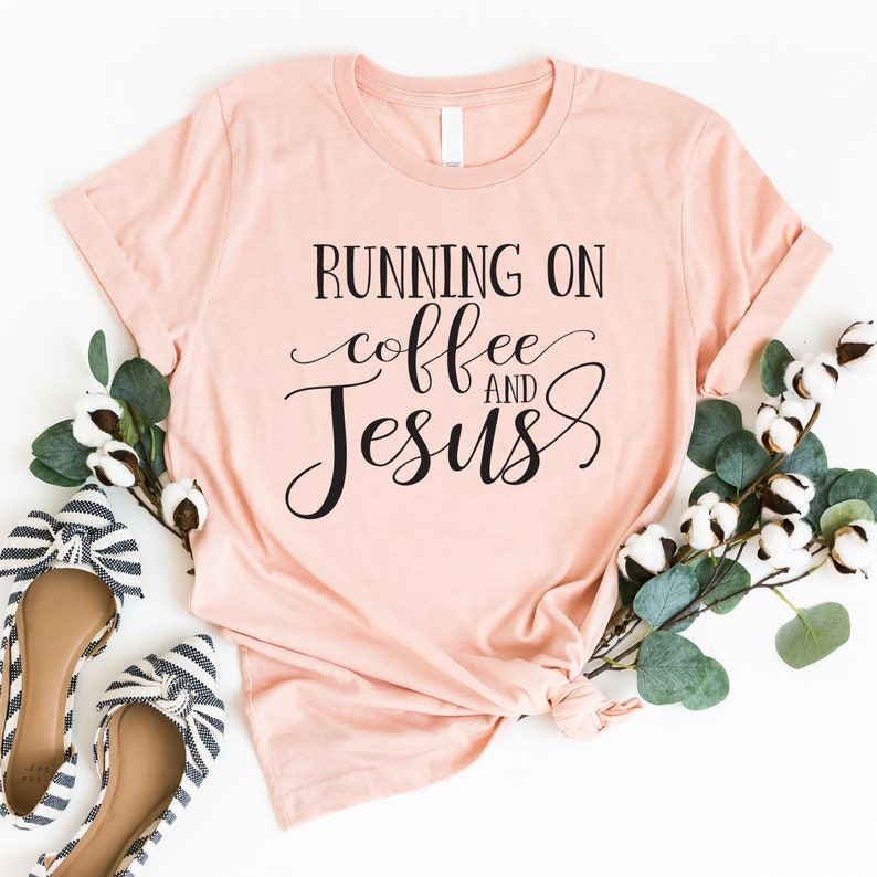 Running on Coffee and Jesus // Coffee and Jesus Shirt Faith - Etsy