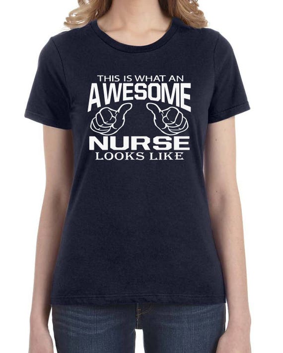 Items similar to nurse shirt, nurse gift, AWESOME NURSE, nurse ...