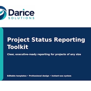 May include: A rectangular digital graphic for a Project Status Reporting Toolkit by Darice Solutions. The dark blue background features white text: Project Status Reporting Toolkit, Clear, executive-ready reporting for projects of any size, Editable templates, Professional design, Instant-use system.