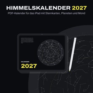 Könnte beinhalten: Ein digitaler HIMMELSKALENDER 2027 auf einem Tablet-Bildschirm mit einem Eingabestift. Das Display zeigt eine kreisförmige Sternenkarte, den Text HIMMELSKALENDER 2027 und weiteren deutschen Text. Der Hintergrund ist dunkel mit Sternbildlinien.