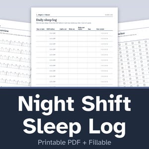 May include: A set of three white paper sleep log templates with black text. The center page is titled Daily sleep log, the left page is titled Weekly overview, and the right page is a tracker. The dark blue banner features the text Night Shift Sleep Log.
