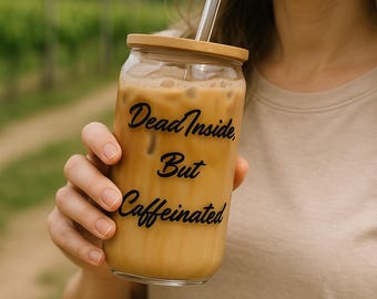 Dead Inside But Caffeinated Glass Tumbler, Bamboo Lid and Straw
