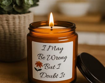 Funny Sarcastic Soy Candle: Snarky Gift, Office Desk Decor