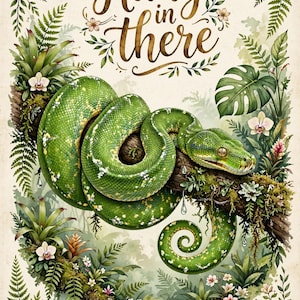 May include: A vertical poster featuring a green snake coiled on a mossy branch, surrounded by tropical ferns and orchids. The text reads Hang in there at the top and You're stronger than you think. Keep going. One day at a time at the bottom.