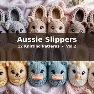 May include: A collection of knitted animal-themed slippers featuring koalas, bears, platypuses, and birds. The text Aussie Slippers 12 Knitting Patterns - Vol 2 is centered over the image of these various soft, textured footwear designs.