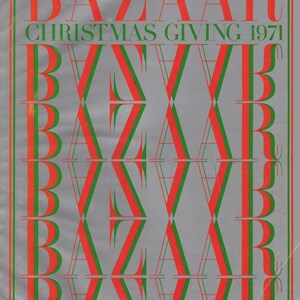 May include: A vintage magazine cover from December 1971 featuring the title "Harper's Bazaar Christmas Giving 1971". The cover features a repeating pattern of the word "BAZAAR" in red and green letters on a gray background.