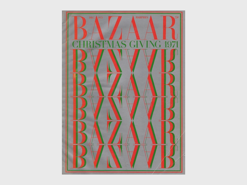 May include: A magazine cover for Harper's Bazaar, featuring the magazine's name in red and green letters, with the text "Christmas Giving 1971" below it.