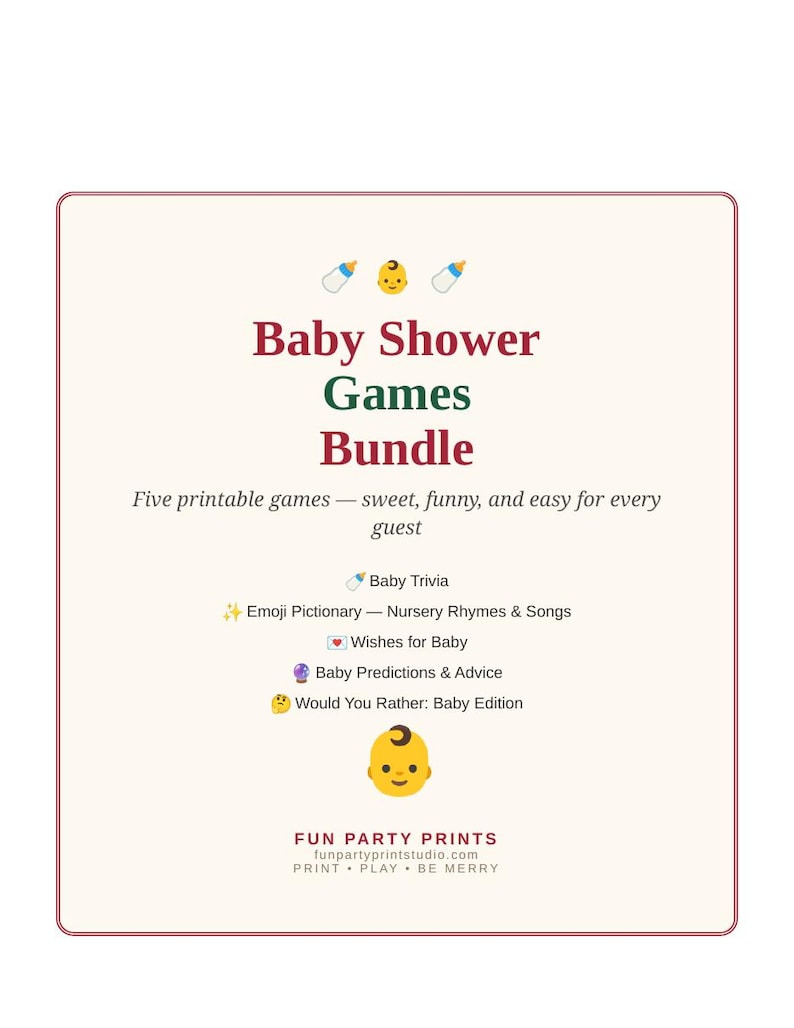 May include: A printable baby shower games bundle featuring the text Baby Shower Games Bundle and a list of five games: Baby Trivia, Emoji Pictionary, Wishes for Baby, Baby Predictions & Advice, and Would You Rather: Baby Edition.