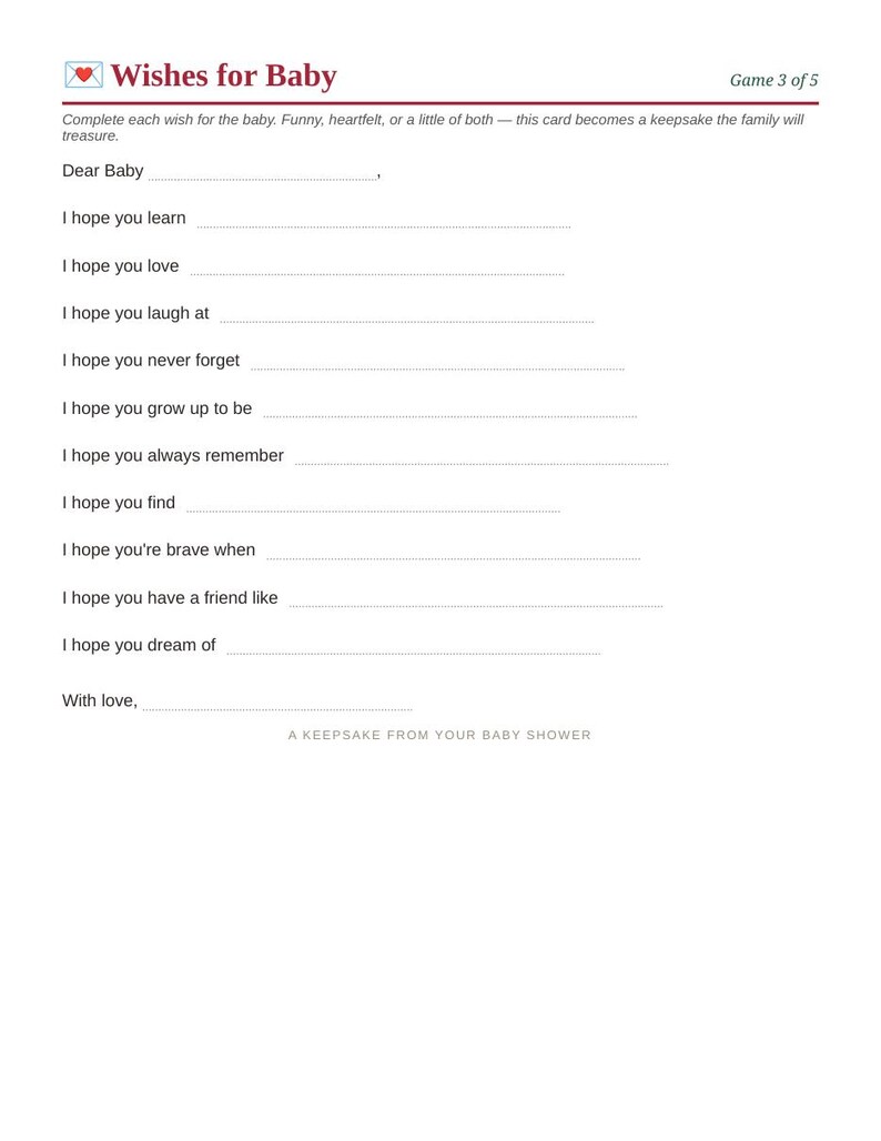 May include: A white Wishes for Baby game card featuring a red heart icon, the text Wishes for Baby, Game 3 of 5, and a series of prompts with blank lines for writing messages to a baby, ending with the text A KEEPSAKE FROM YOUR BABY SHOWER.