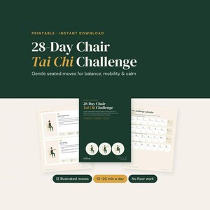 May include: A printable 28-Day Chair Tai Chi Challenge guide featuring illustrated seated exercises, a daily calendar, and instructional text on a dark green background. The document includes 12 illustrated moves and a 28-day schedule.