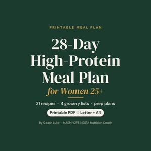 May include: A digital meal plan document titled 28-Day High-Protein Meal Plan for Women 25+ with 31 recipes, 4 grocery lists, and prep plans. The dark green background features small food photos on the sides and text indicating Printable PDF Letter + A4.