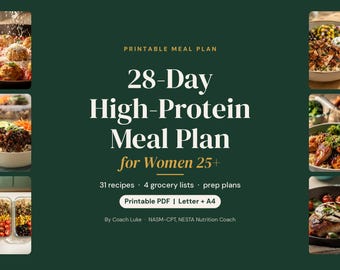 Könnte beinhalten: Ein digitales Ernährungsplan-Dokument mit dem Titel 28-Day High-Protein Meal Plan for Women 25+ mit 31 Rezepten, 4 Einkaufslisten und Vorbereitungsplänen. Der dunkelgrüne Hintergrund zeigt kleine Essensfotos an den Seiten und den Text Printable PDF Letter + A4.