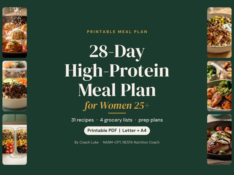 May include: A digital meal plan document titled 28-Day High-Protein Meal Plan for Women 25+ with 31 recipes, 4 grocery lists, and prep plans. The dark green background features small food photos on the sides and text indicating Printable PDF Letter + A4.