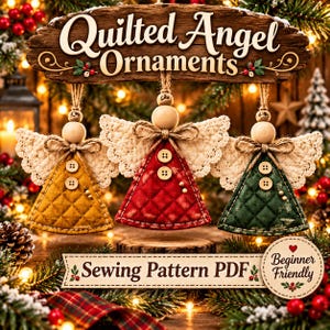 May include: Three quilted angel ornaments in mustard yellow, red, and dark green, each featuring a wooden bead head, lace wings, and two small buttons. A wooden sign above reads Quilted Angel Ornaments, and a banner below reads Sewing Pattern PDF.
