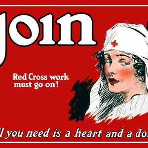 Join The Red Cross - Nurse - Nursing - DIGITAL DOWNLOAD - Digitally Remastered Fine Art Print / Poster - Print It Yourself!
