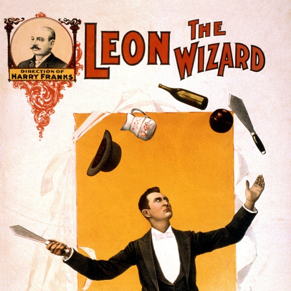 Vaudeville Theater Vintage Art Print - Digitally Remastered Fine Art Print / Poster - Leon The Wizard Rehan Juggler Juggling Act