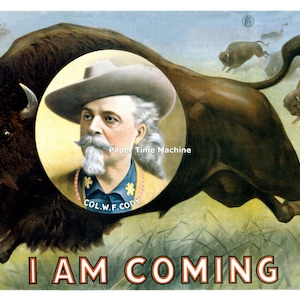 I AM COMING Buffalo Bill Cody Wild West Show Vintage Digitally Remastered Fine Art Print / Poster Digital Download