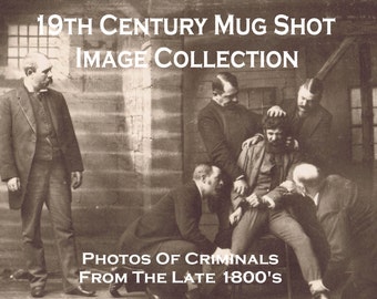 19th Century Mugshot Collection DIGITAL DOWNLOAD - Over 200 Criminal Photos in this ROGUES Gallery - Includes Women!