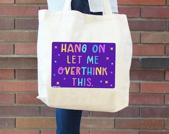 Overthinking Quote Canvas Tote Bag | Funny Anxiety Gift