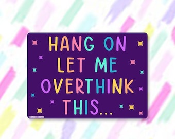 Overthink This Sticker | Funny Sarcastic Introvert Decal