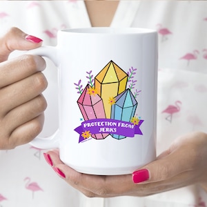 Crystal Mug | Protection from Jerks Coffee Cup | Funny Crystal Coffee Cup | Gemstone Coffee Cup | Crystal Lover | Hippie Mug