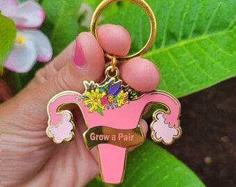 Enamel Keychain Grow a pair | Girl Power Key Ring | Funny Uterus Quote Keychain | Feminist Keychain | My Body My Choice | Girl Empowerment