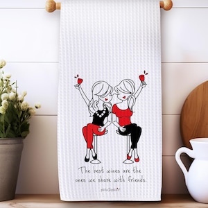 Wine gift, Friendship, bar towel, Towel, made in the USA, Gift for Her, Hostess Gift, Tea Towel, Wine