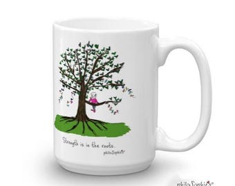 Inspirational Coffee Mug, Famous Sayings Mug, Mug For Friend, Cute Quote Mug, Strength Is In The Roots Mug, Mugs With Quotes On