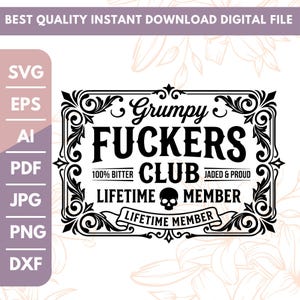Pode incluir: Um design gráfico digital em preto e branco com o texto Grumpy FUCKERS CLUB, 100% BITTER, JADED & PROUD e LIFETIME MEMBER com um ícone de caveira, tudo envolto em uma moldura retangular decorativa e ornamentada.