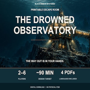 May include: A printable escape room game titled Black Ribbon Mysteries: The Drowned Observatory. The graphic features an underwater research station with glowing lights on a rocky seabed. Text includes 2-6 players, 90 min, and 4 PDFs.