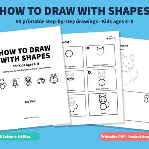 May include: A printable drawing guide titled How to Draw with Shapes for Kids Ages 4-8 by Joy West. The document includes 50 step-by-step drawing instructions, featuring black and white line art of a cat, rocket, lion, car, and owl.