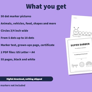 May include: A digital download set featuring 50 black and white dot marker activity pages with animals, vehicles, and food. Includes 3/4 inch wide circles, a marker test page, and a Super Dabber certificate in US Letter and A4 PDF formats.