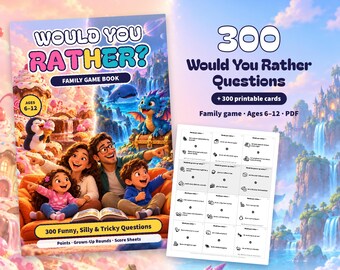 300 Would You Rather Questions for Kids and Family, Printable Game with Cards (PDF)