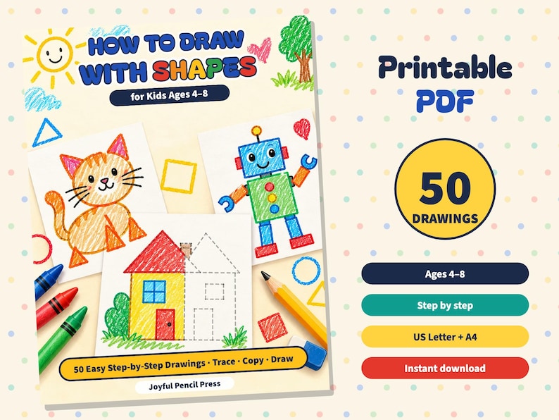 May include: A printable PDF drawing guide titled How to Draw with Shapes for Kids Ages 4-8. The cover features colourful illustrations of a cat, a robot, and a house, alongside crayons, a pencil, and the text 50 Drawings, Step by step, US Letter + A4.