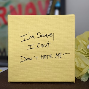 Sex and the City | Berger Breakup Post-It Note Canvas Painting or magnet | Carrie Bradshaw | SATC | I&#39;m Sorry, I Can&#39;t Don&#39;t Hate Me