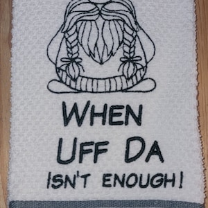 FY DA When Uff Da isn&#39;t enough