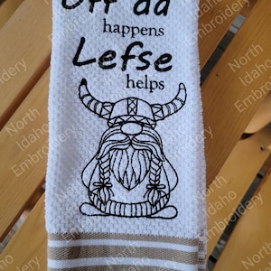 UFF DA Happens Lefse Helps