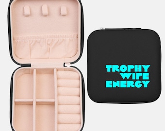Travel Jewelry Box- Trophy Wife Energy