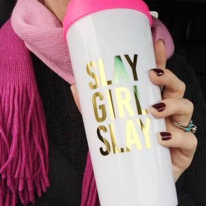 Slay Girl Slay Coffee Travel Mug- travel coffee thermal cup- Slay Girl pink gold insulated coffee mug