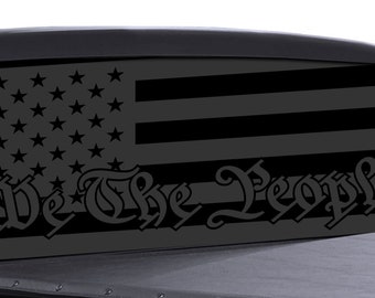 FGD We The People Matte Black American Flag Truck Rear Window Vinyl decal Size: (Universal) 65" W x 20" H