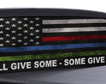 FGD Brand Truck Rear Window Wrap Police, Fire & Military Distressed American Flag Perforated Vinyl Decal All Give Some Some Give All