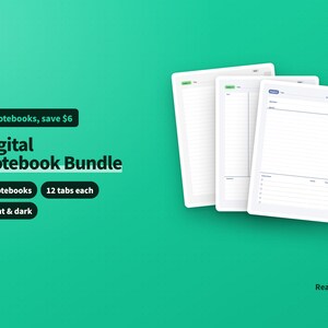 May include: A digital notebook bundle featuring three white digital notebooks with twelve tabs each. The text reads: 3 notebooks, save $6, Digital Notebook Bundle, 3 notebooks, 12 tabs each, Light & dark, and ReadyNote.